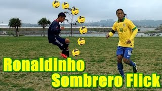 ロナウジーニョの上げ技ソンブレロフリック解説 Ronaldinho Sombrero Flick Tutorial