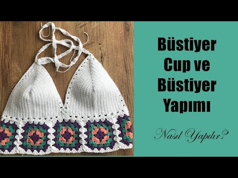 Motifli Büstiyer Yapımı / Büstiyer Cup Nasıl Yapılır / Cuplarla Motiflerin Birleştirilmesi