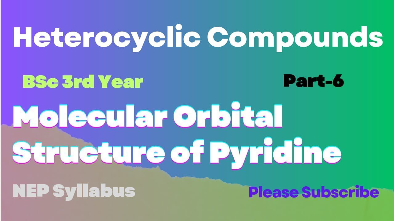 Molecular Orbital Structure of Pyridine I Heterocyclic Compounds I Part ...