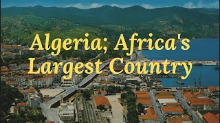 Algeria; Africa's Largest Country