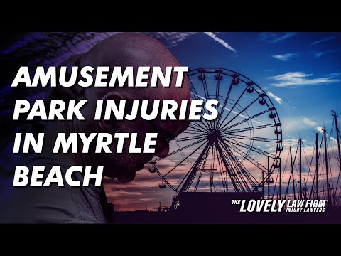 Myrtle Beach Amusement Park Accident Lawyers Near Me - Myrtle Beach Water  Park Accident Attorneys - Myrtle Beach Theme Park Injury Lawyers