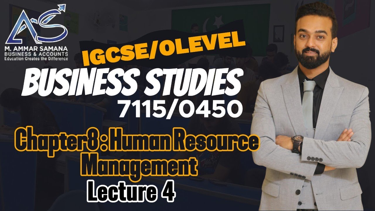 Business Studies OLEVELS & IGCSE Class 33 – Chapter 8 Human Resource Management