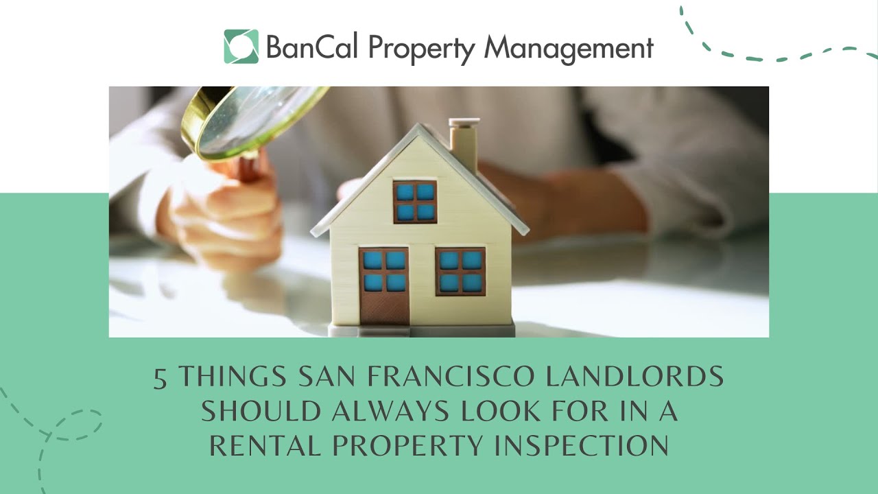 5 Things San Francisco Landlords Should Always Look for in a Rental