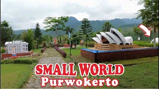 Small World Purwokerto || Taman Miniatur Dunia