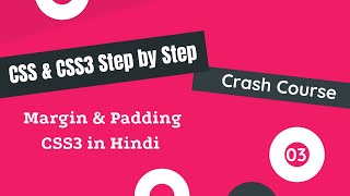 Margin and Padding in CSS3 in Hindi | Class - 3