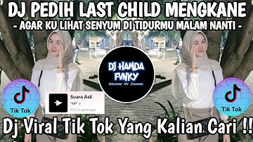 DJ PEDIH LAST CHILD 🎶 AGAR KU LIHAT SENYUM DI TIDURMU MALAM NANTI 🎶DJ VIRAL TIK TOK FYP 2025 !! 