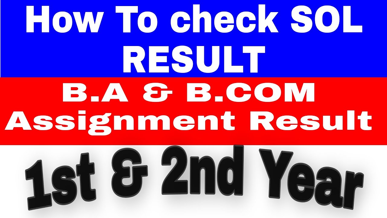 3Nov ,2020.SOL B.A & B. Com Assignment Results || How to check results|| BA & B. Com Results 2020