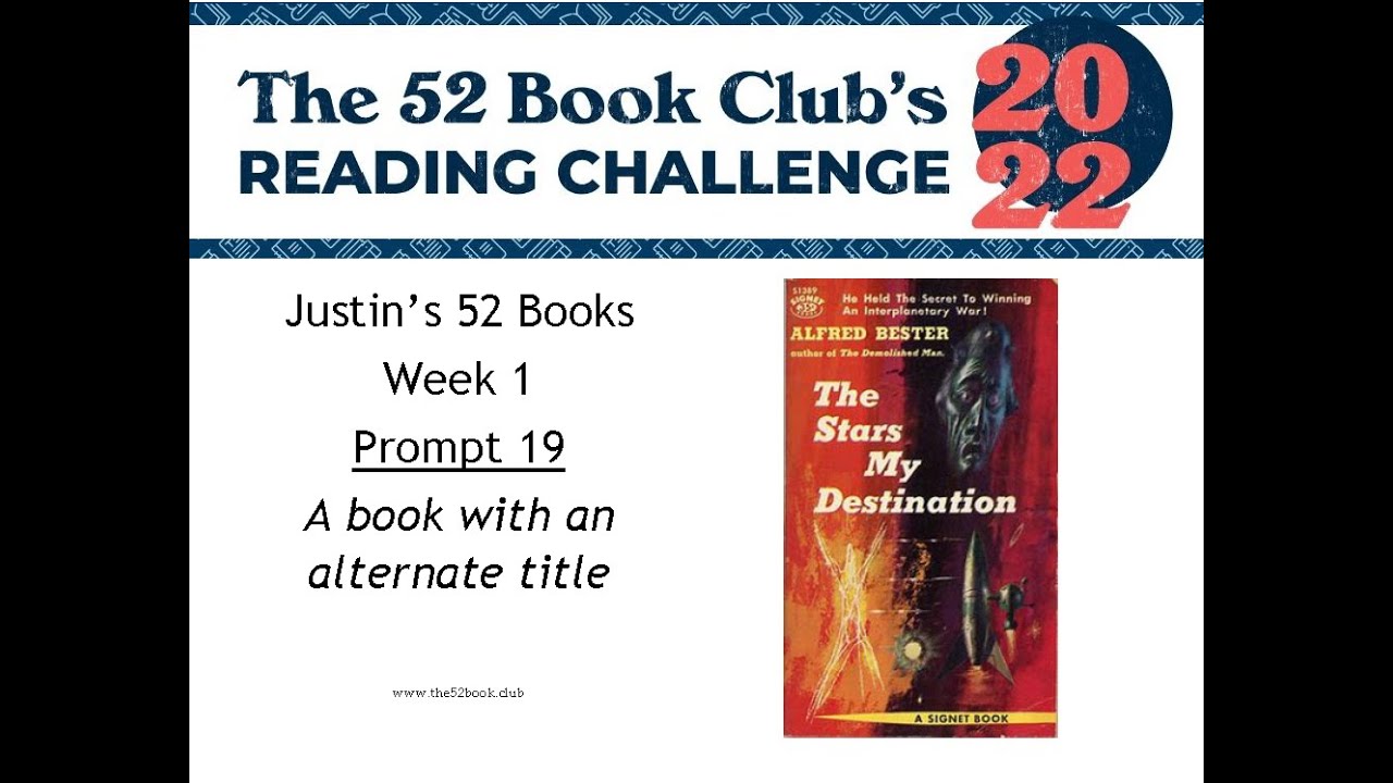 Week 1 of Justin's 52 Books: The Stars My Destination by Alfred Bester, a book with alternate title
