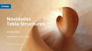 Tekla Structures 2026 - Novidades para Estruturas Metálicas