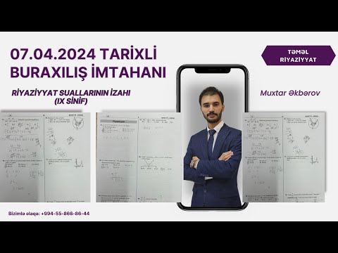 7 aprel 2024-cü il 9-cu sinif Buraxılış İmtahanı riyaziyyat suallarının detallı və möhtəşəm izahl ✨