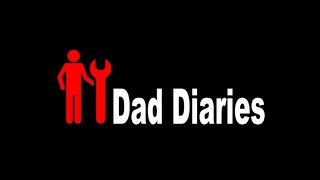 Welcome to Dad Diaries