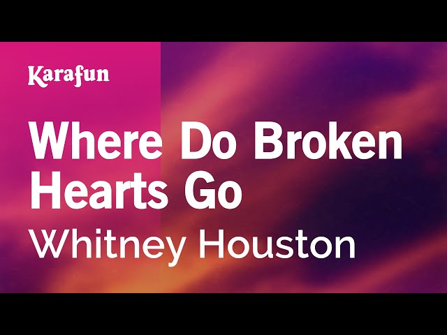 Where Do Broken Hearts Go - Whitney Houston | Karaoke Version | KaraFun class=