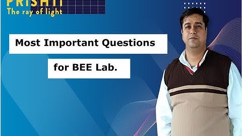 Most Important Viva Voce Questions for BEE Lab. By Harish Khyani Sir