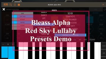 Bleass Alpha Synth(iOS) - Demo: Exploring the synth Part 8, Red Sky Lullaby Presets