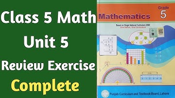 Class 5 Maths Unit 5 Review Exercise Complete | 5th class Maths Chapter 5 Review Exercise