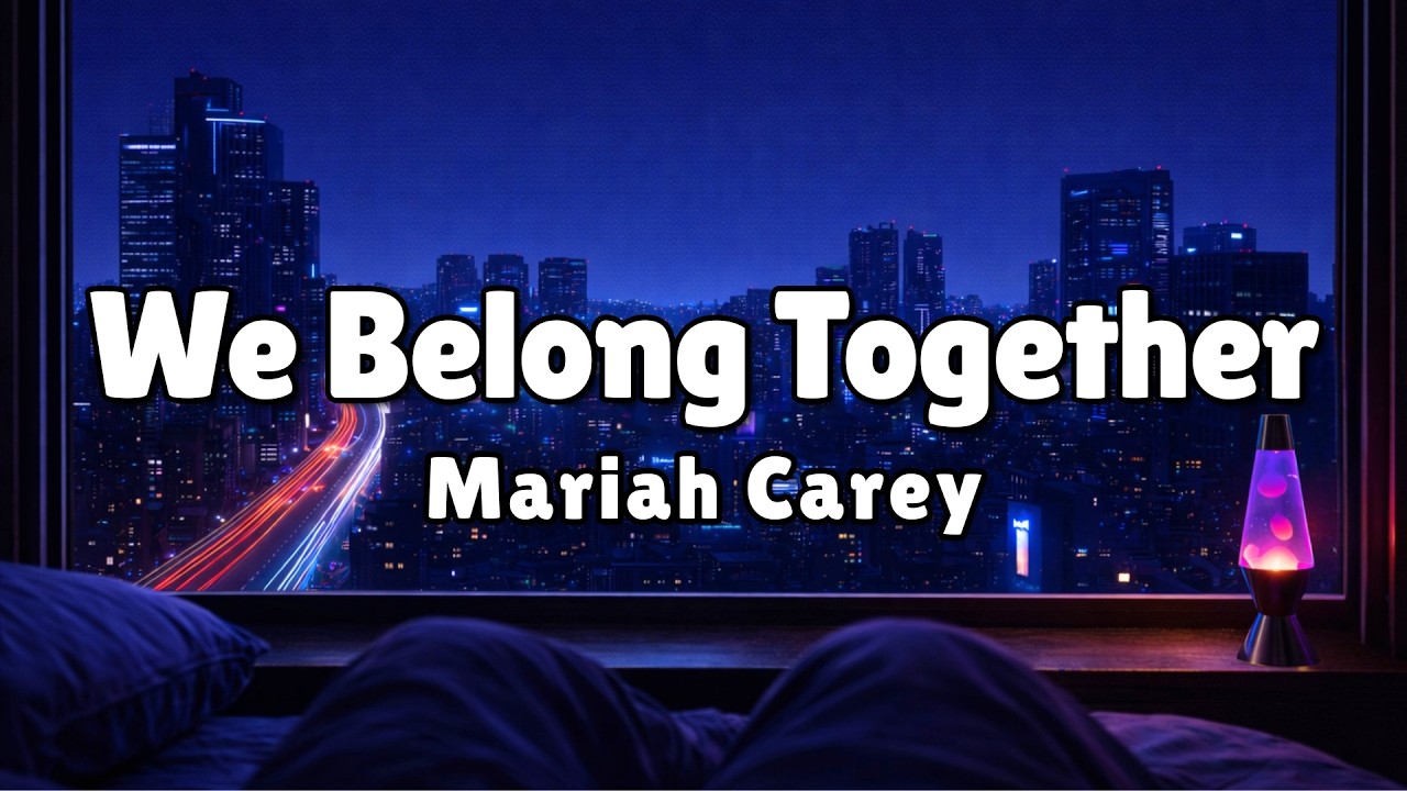 Mariah Carey - We Belong Together (Lyrics) | Late Night Bedroom Visualizer