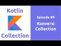 Belajar Kotlin Collection - 9 Konversi Collection