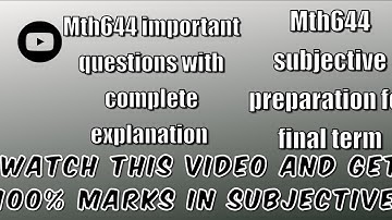 mth644 final term preparation//mth644 final term subjective preparation//part(1)
