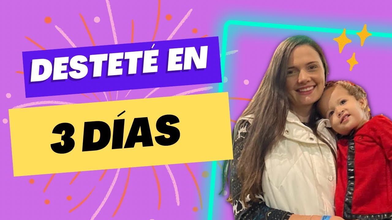 DESTETE EN 3 DIAS  / Cómo DESTETAR rápido