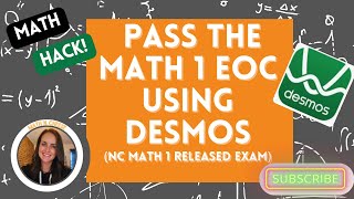 How to PASS the MATH 1 EOC using DESMOS! (NC Math 1 Released EOC Desmos Hacks)