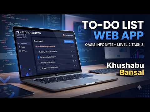 To-Do List Web App Using HTML CSS JavaScript | OASIS INFOBYTE Level 2 Task 3 | Khushabu Bansal