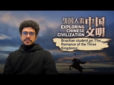 Exploring chinese civilization: brazilian student on 'the romance of the three kingdoms'