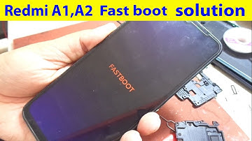 Redmi A1,A2 Fastboot problem solution 2025.