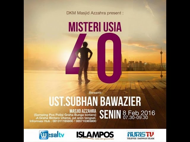 Misteri Umur 40 - Ustadz Subhan Bawazier class=