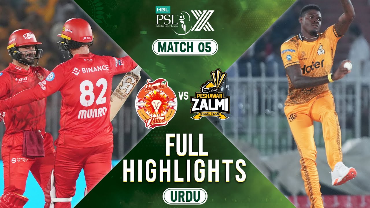 Full Highlights | Islamabad United vs Peshawar Zalmi | URDU | Match 5 ...