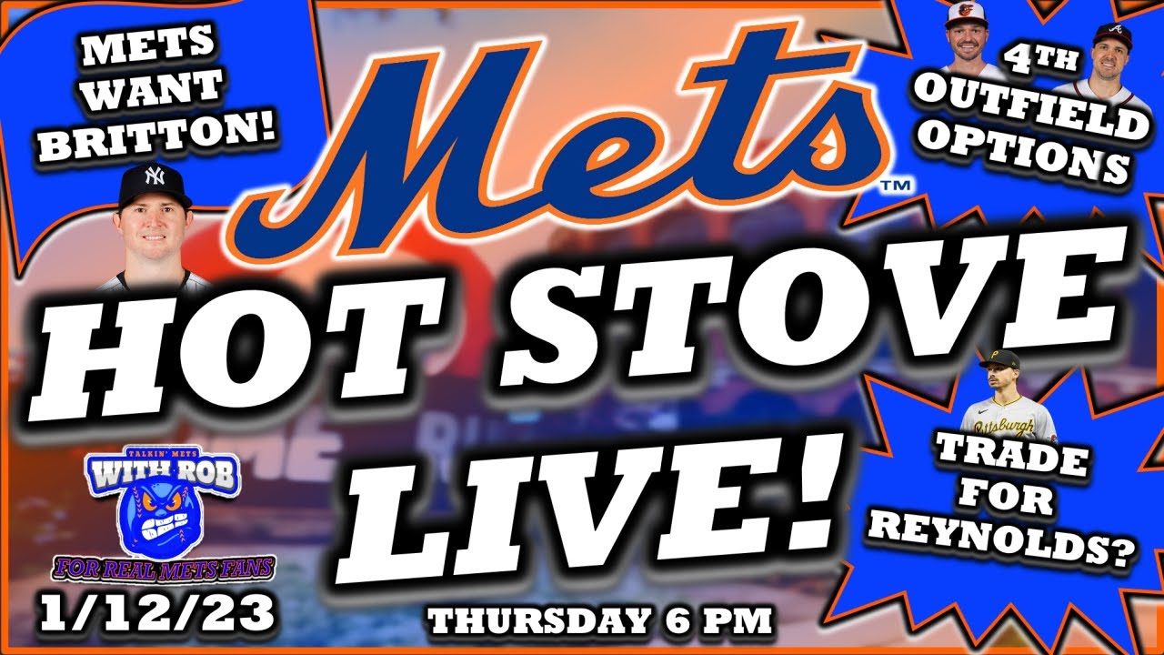 Mets HOT STOVE Live! 11223 Mets News Mets Rumors MLB Hot