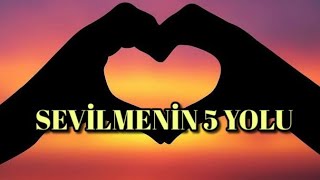 İnsanlar Tarafindan Sevi̇lmeni̇n 5 Yolu İzlemeye Değer