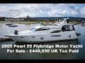 Pearl 55 flybridge motor yacht for sale  just reduced to 399950 gbp with sunseeker brokerage