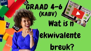 Wat is Ekwivalente Breuke? (2020) | KABV | Graad 4 5 6 Wiskunde Wat is Ekwivalente Breuke? (2020) | KABV | Graad 4 5 6 Wiskunde