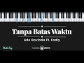 Tanpa Batas Waktu - Ade Govinda ft. Fadly (KARAOKE PIANO - MALE KEY)