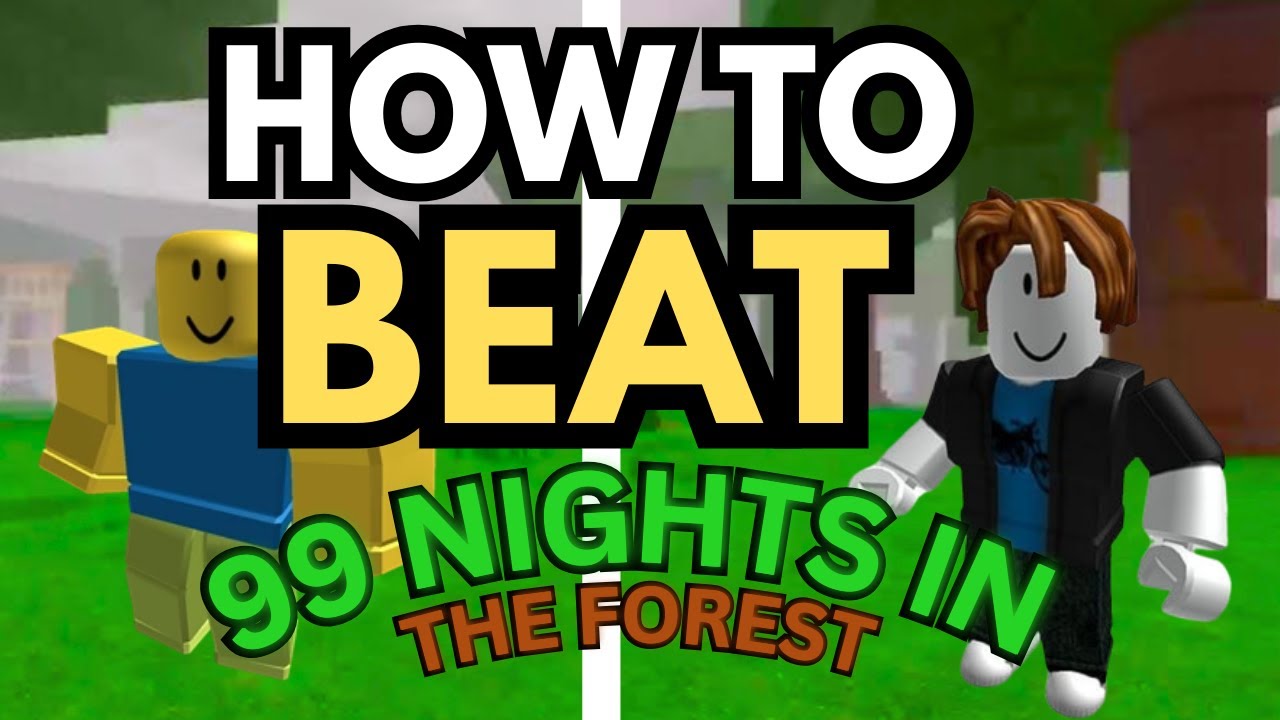 How To Beat 99 Nights In The Forest In Roblox - YouTube