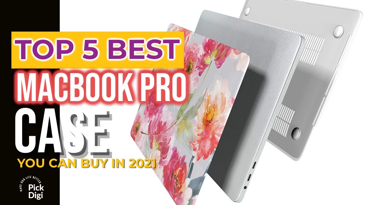 Top 5 Best Macbook Pro Case you can buy 2021 YouTube