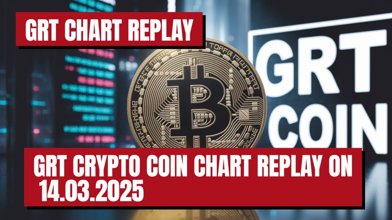 Grtp Coin GRT COIN CRYPTO CURRENCY CHART REPLAY FOR 14.03.2025. - YouTube