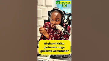 Ni Gitumi Kiriku Giatumire Utige Gukorwo Wi Mutana Njokinakajim Engagegukenafm 