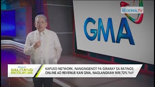 Balitang Bicolandia: Kapuso Network, nangingenot pa giraray sa ratings