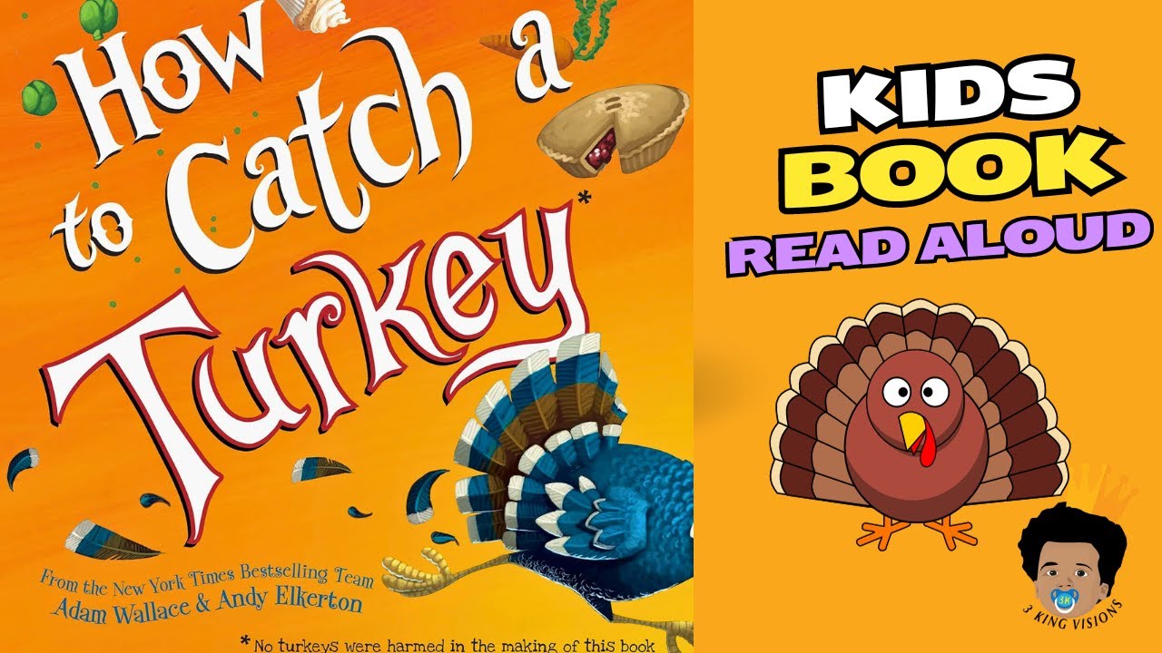 Kids Read Aloud How To Catch A Turkey