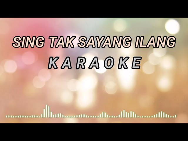 Sing Tak Sayang Ilang Karaoke  Koplo class=