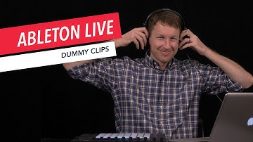 Ableton Live: Using Dummy Clips | Tips & Tricks | Berklee Online | Music Production