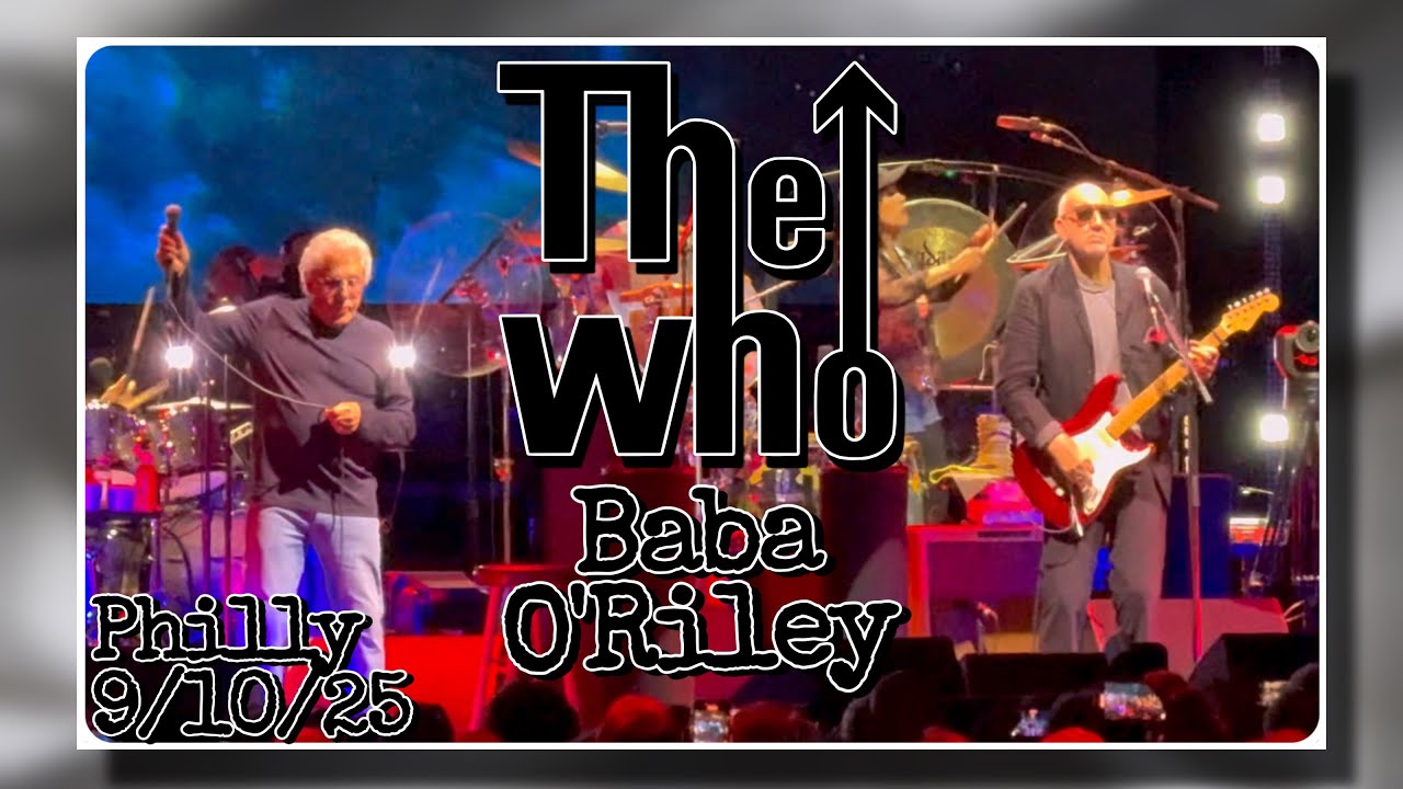 The Who “Baba O’Riley” @ Xfinity Mobile Arena- Philadelphia, PA 9/10/25