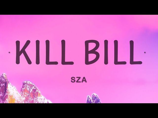 SZA - Kill Bill (Lyrics) class=