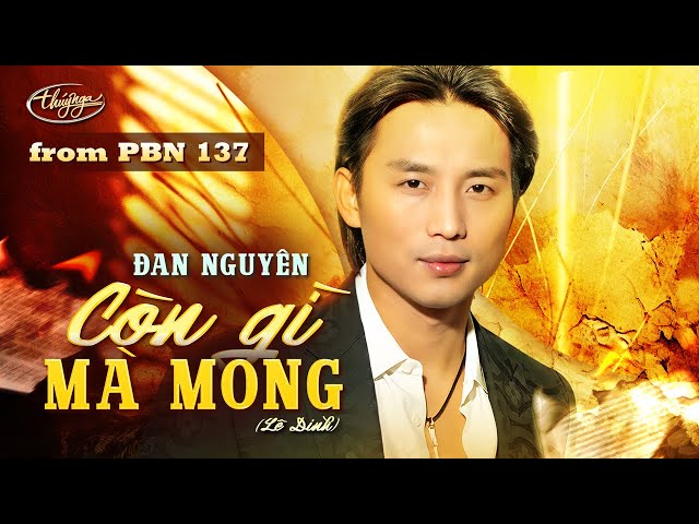 PBN137 | Đan Nguyên - Còn Gì Mà Mong class=