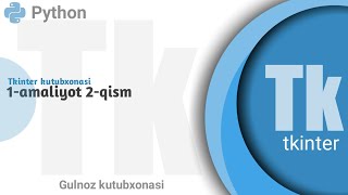 Python tkinter kutubxonasi | 1-amaliyot 2-qism