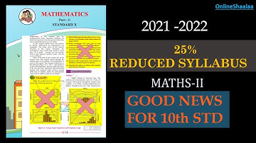 25% REDUCED NEW SYLLABUS OF MATHS 2 CLASS 10TH SSC MAHARASHTRA BOARD ACADEMIC YEAR 2021-2022