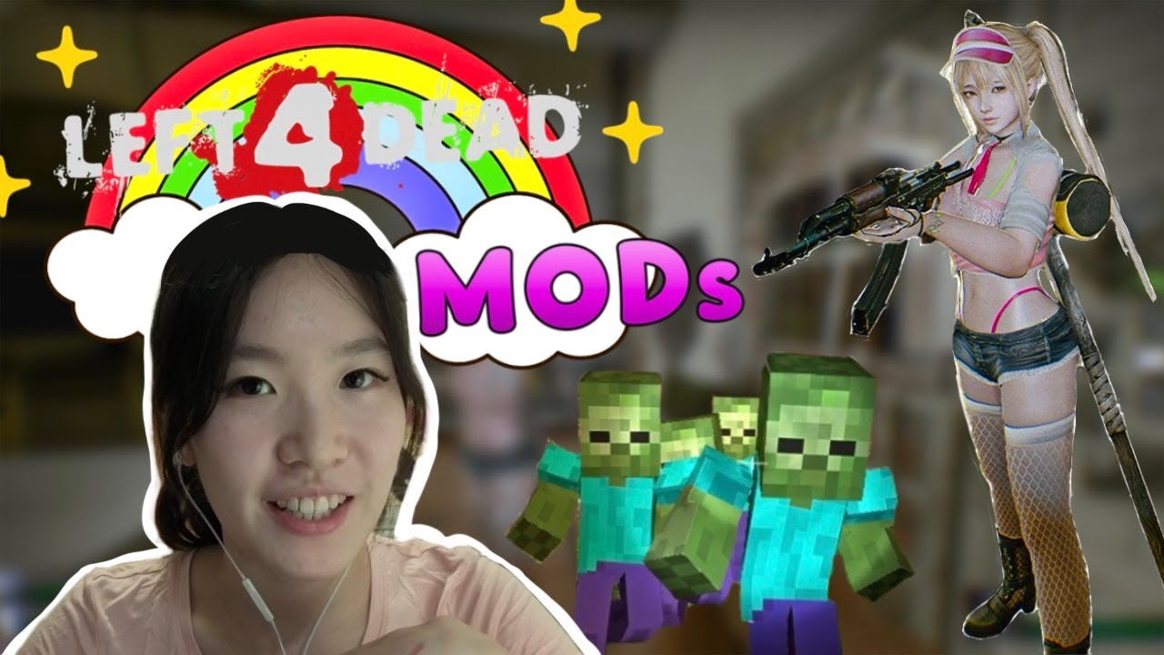 Girl tried L4D2 MODs for the first time...
