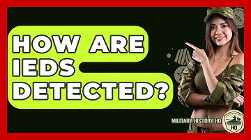 How Are IEDs Detected? - Military History HQ