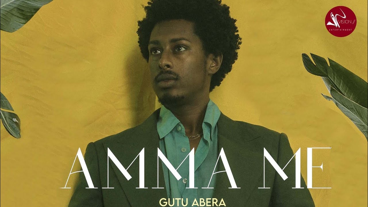 Gutu Abera   Amma Me   New Ethiopian Oromo Music 2021 Official Video
